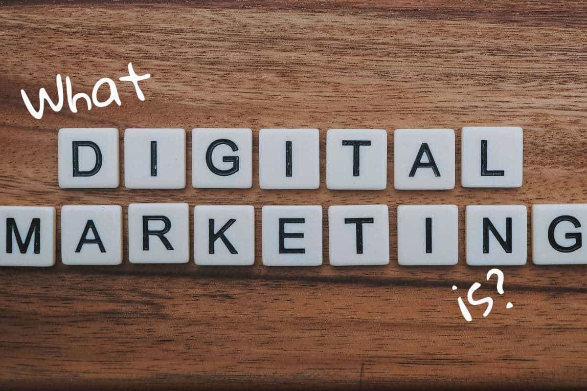 what-digital-marketing-is-and-how-its-power-benefits-you-now